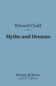 Myths and Dreams (Barnes & Noble Digital Library) - Edward Clodd