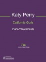 California Gurls Sheet Music (Piano/Vocal/Chords) - Max Martin, Bonnie Leigh McKee, Katy Perry, Lukasz Gottwald, Benny Blanco, Calvin Broadus