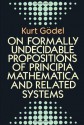 On Formally Undecidable Propositions of Principia Mathematica and Related Systems - Kurt Gödel