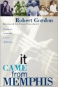 It Came From Memphis - Robert Gordon, Peter Guralnick