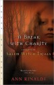 A Break with Charity: A Story about the Salem Witch Trials - Ann Rinaldi