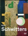 Kurt Schwitters: A Journey Through Art - Gwendolen Webster, Roger Cardinal, Kurt Schwitters