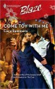 Come Toy with Me (Harlequin Blaze #437) - Cara Summers