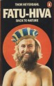 Fatu Hiva: Back to Nature - Thor Heyerdahl