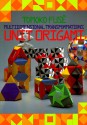 Unit Origami: Multidimensional Transformations - Tomoko Fuse