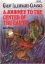 A Journey To The Center Of The Earth (Great Illustrated Classics) - Jules Verne