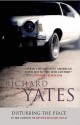 Disturbing The Peace - Richard Yates