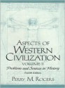 Aspects of Western Civilization, Volume II: Problems and Sources in History - Perry M. Rogers