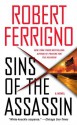 Sins of the Assassin: A Novel - Robert Ferrigno