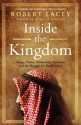 Inside the Kingdom - Robert Lacey