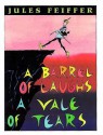 A Barrel of Laughs, a Vale of Tears - Jules Feiffer