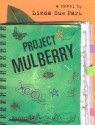 Project Mulberry - Linda Sue Park