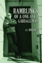 Ramblings of a One-Eyed Garbage Man - Jim Hart