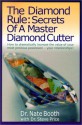 The Diamond Rule: Secrets of a Master Diamond Cutter - Nate Booth, Steve Price