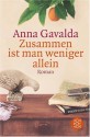 Zusammen ist man weniger allein - Anna Gavalda