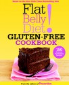 Flat Belly Diet! Gluten-Free Cookbook: The Delicious Way to Beat Bloat and Lose Your Belly - Editors of Prevention