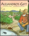 Alejandro's Gift - Richard E. Albert, Sylvia Long