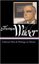 Collected Plays and Writings on Theater (Library of America #172) - Thornton Wilder, J.D. McClatchy