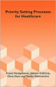 Priority Setting Processes for Healthcare - Frank Honigsbaum, Chris Ham, Johan Calltorp