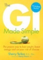 The GI Made Simple: The Proven Way to Lose Weight, Boost Energy and Cut Your Risk of Disease - Sherry Torkos