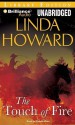 The Touch Of Fire - Linda Howard, Natalie Ross