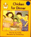 Chicken for Dinner (Ready Set Go, Set AA) - Joy Cowley, Christine Ross