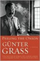 Peeling the Onion - Günter Grass, Michael Heim