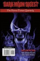 Dark Moon Digest - Issue #11: The Horror Fiction Quarterly - Various, Lori Michelle, Stan Swanson