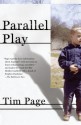 Parallel Play - Tim Page