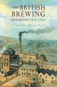 The British Brewing Industry, 1830 1980 - T.R. Gourvish