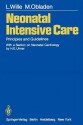 Neonatal Intensive Care: Principles and Guidelines - L. Wille, M. Obladen, A. Merritt, T.C. Telger