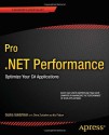 Pro .Net Performance: Optimize Your C# Applications - Sasha Goldshtein, Dima Zurbalev, Ido Flatow