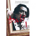 Dali & I: Exposing the Dark Circus of the International Art Market - Stan Lauryssens