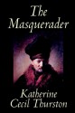 The Masquerader - Katherine Cecil Thurston