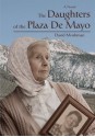 The Daughters of the Plaza de Mayo - David Moshman