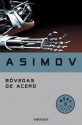 Bóvedas de acero (Robots, #1) - Isaac Asimov