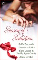 Season of Seduction - Jeffe Kennedy, Christine d'Abo, Elise Logan, Emily Ryan-Davis, Jodie Griffin, Angela James