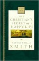 The Christian's Secret of a Happy Life: Nelson's Royal Classics - Hannah Whitall Smith