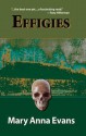 Effigies: A Faye Longchamp Mystery - Mary Anna Evans