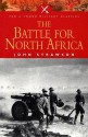 The Battle for North Africa (Military Classics) - John Strawson