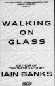 Walking On Glass - Iain Banks