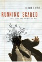 Running Scared: Fear, Worry, and the God of Rest - Edward T. Welch