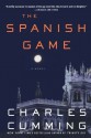 The Spanish Game: A Novel (Alec Milius) - Charles Cumming