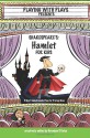 Shakespeare's Hamlet for Kids: 3 Short Melodramatic Plays for 3 Group Sizes (Playing with Plays) - Brendan P. Kelso, Hannah Sidaris-Green, Shana Lopez