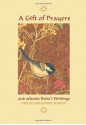 A Gift of Prayers and Selected Baha'i Writings: Deluxe Large-Print Edition - Bahá'u'lláh, Abdu'l-Bahá, Karen Saint Rain, Justice Saint Rain