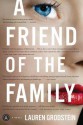 A Friend of the Family - Lauren Grodstein