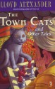 The Town Cats and Other Tales - Lloyd Alexander, Laszlo Kubinyi, Laszlo Kubrnyi