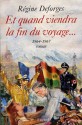 Et quand viendra la fin du voyage..., 1964-1967 - Régine Deforges