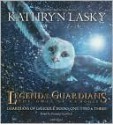 Legend of the Guardians: The Owls of Ga'hoole (Guardians of Ga'hoole, #1-3) - Kathryn Lasky