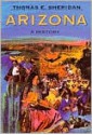 Arizona: A History - Thomas E. Sheridan